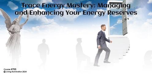 Compacting Our Energy with Reverence & Respect_The Trace Energy Course (#705@INT) - Online!