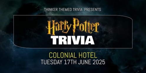 Harry Potter Trivia 2025 - Colonial Hotel