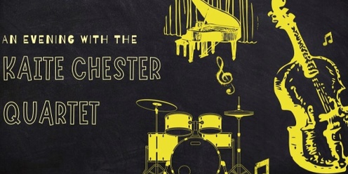 An Evening with the Kaite Chester Quartet