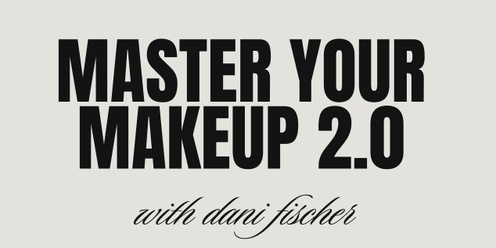 MASTER YOUR MAKEUP 2.0 