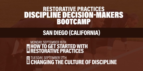 Restorative Practices: Discipline Decision-Makers' Bootcamp (San Diego)