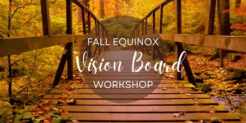 Fall Equinox Vision Board Workshop