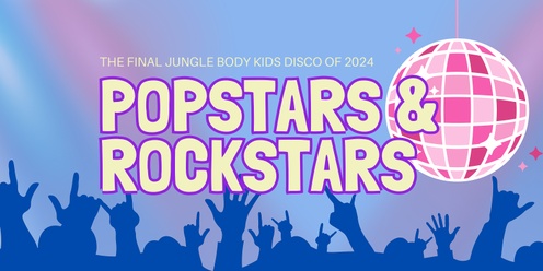 POPSTARS & ROCKSTARS Kids Disco