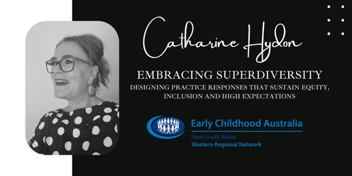 Catharine Hydon - Embracing Superdiversity - Designing practice responses that sustain equity, inclusion and high expectations