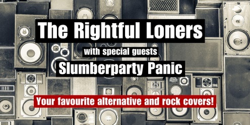 The Rightful Loners & Slumberparty Panic @ Petersham Bowlo