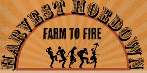 Farm to Fire Harvest Hoedown