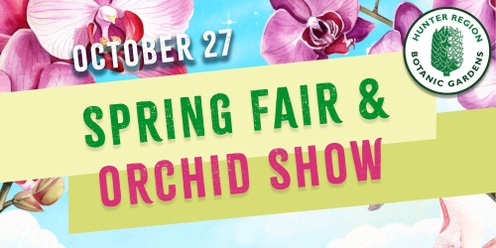 Spring Fair & Orchid Show