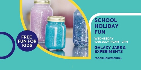 FREE School Holiday Fun @ Meadow Mews Plaza - Galaxy Jars & Experiments