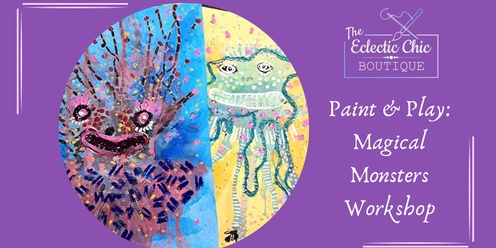 Paint & Play Magical Monsters Workshop