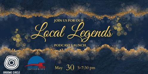 Local Legends Podcast Launch