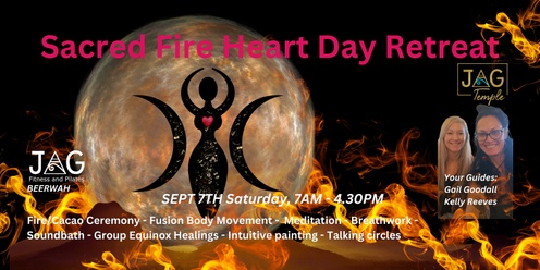 Sacred Fire Heart Day Retreat - Sept 7th Saturday