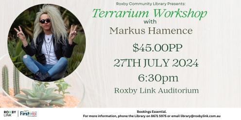 Terrarium Workshop with Markus Hamence 