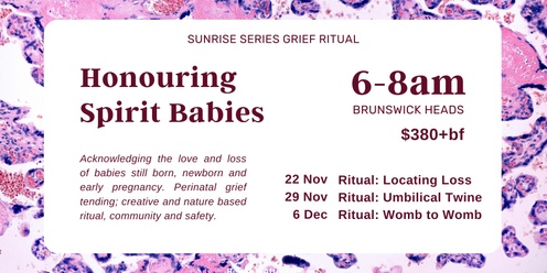 Honouring Spirit Babies: Grief ritual for perinatal loss