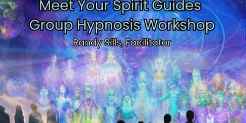 Meet Your Spirit Guides Group Hypnosis Workshop