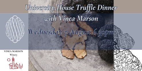 University House Truffle Dinner with Vinea Marson