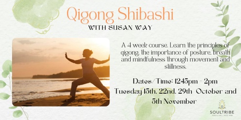 Qigong Shibashi with Susan Way - Tuesdays 1245pm