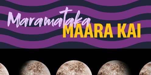 Maramataka Maara Kai Kōrero