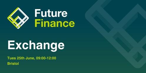 New date - Future Finance Exchange (Bristol)
