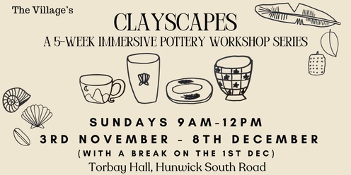 Clayscapes - Pottery Workshop Series 