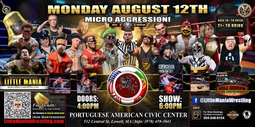 Lowell, MA - Micro Wrestling All * Stars: Little Mania Wrestling @ Portuguese American Civic League