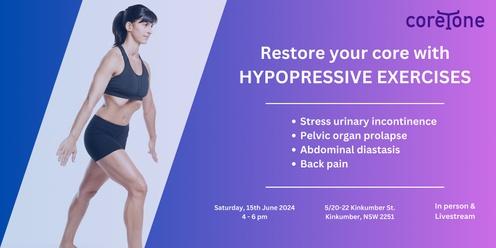 Restore your Core function with Hypopressives 