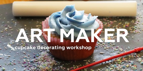 Art Maker: Cupcake decorating workshop 