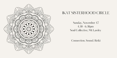 Ikat Sisterhood Circle @ Soul Collective