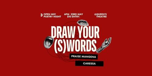 Draw Your (S)words Ft Praise Mangena & Caressa 
