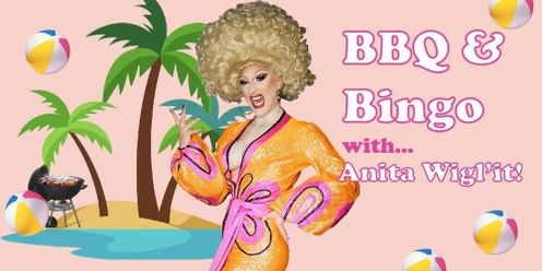 Drag Queen BBQ & Bingo with Anita Wigl'it