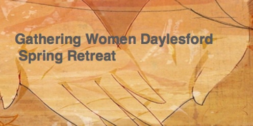 Gathering Women Daylesford Spring Retreat 2024