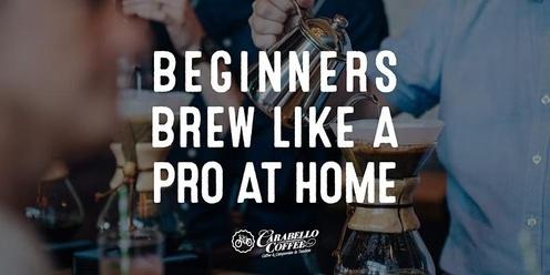Saturday, May 18th Brew Like a Pro at Home 