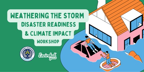 Weathering the Storm - Disaster Readiness & Climate Impact workshop