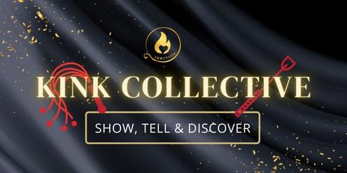 Kink Collective: Show, Tell, and Discover