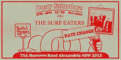 DUSTY SATURDAYS - The Surf Eaters 