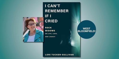 I Can’t Remember If I Cried with Lori Tucker-Sullivan
