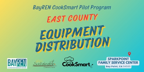 BayREN CookSmart Equipment Distribution- EAST COUNTY