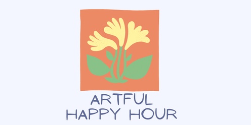 Artful Happy Hour - Wine down with Clay 