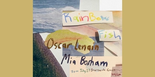 Rainbow Fish, Oscar Lenain, Mia Barham at The Brunswick Green