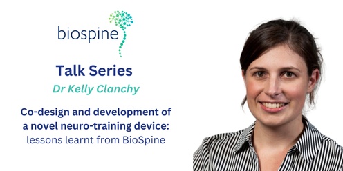 BioSpine Talk Series - Dr Kelly Clanchy