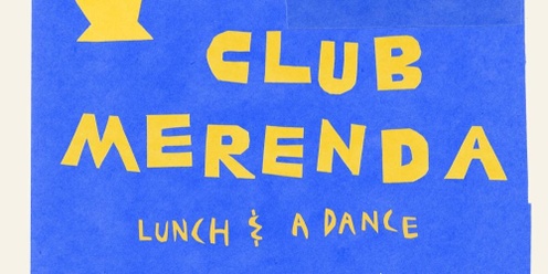CLUB MERENDA - A lunch by Ali Currey Voumard accompanied by some wonderful music!