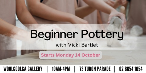 Beginners Pottery with Vicki Bartlett (8 weeks) 24T4