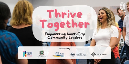 Thrive Together: Empowering Inner-City Community Leaders - South Perth