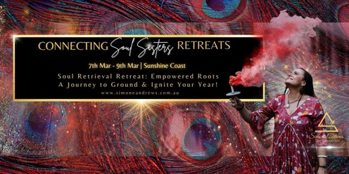 Connecting Soul Sisters Retreat - Soul Retrieval March 2025