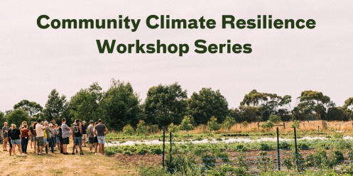 Part 1 - Community Resilience and Climate Preparedness - Session 1