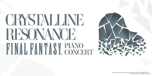 Crystalline Resonance – FINAL FANTASY Piano Concert