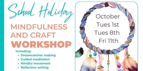 School Holiday Mindfulness and Craft Workshop 