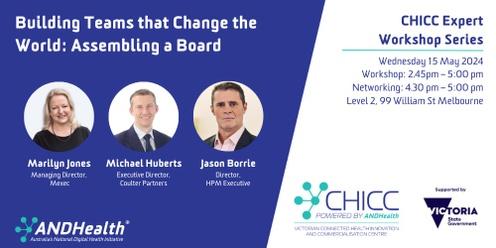 CHICC Expert Workshop: Building Teams that Change the World - Assembling a Board  