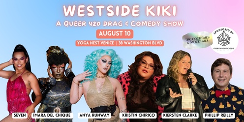 WESTSIDE KIKI - A Queer 420 Drag & Stand Up Comedy Show