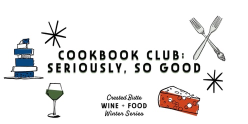 Cookbook Club: Seriously, So Good