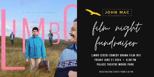 John Mac Foundation - Film Night Fundraiser (Limbo)